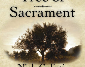 Tree of Sacrament ~ by Nick Galieti ~ New Hardcover with Dust Jacket! ~ 2011 ~ Eborn Books Publication