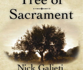 Tree of Sacrament ~ by Nick Galieti ~ New Hardcover with Dust Jacket! ~ 2011 ~ Eborn Books Publication