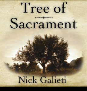 Tree of Sacrament ~ by Nick Galieti ~ New Hardcover with Dust Jacket! ~ 2011 ~ Eborn Books Publication