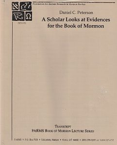A Scholar Looks at Evidences for the Book of Mormon ~ Daniel C. Peterson