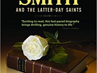 Joseph Smith and the Latter-Day Saints Vol. 1. ~ Richard Lloyd Dewey — New in Plastic! — Hardbound with Dust Jacket