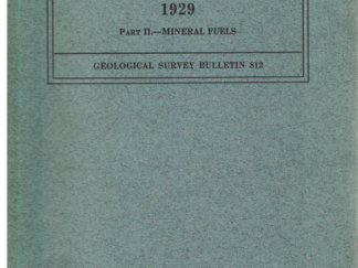 Contributions to Economic Geology 1929 Part II.-Mineral Fuels by H.D. Miser (Bulletin 812)