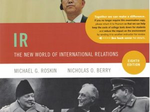 IR The New World of International Relations, Eighth Edition, Examination Copy. Eighth Edition – 9780205723973