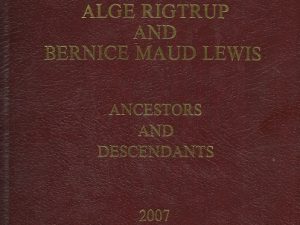Alge Rigtrup and Bernice Maud Lewis, Ancestors and Descendants, 2007