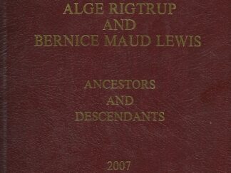 Alge Rigtrup and Bernice Maud Lewis, Ancestors and Descendants, 2007