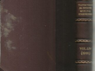 Transactions of the American Institute of Mining Engineers Vol. LIV 1916