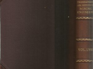 Transactions of the American Institute of Mining Engineers Vol. LVIII 1918