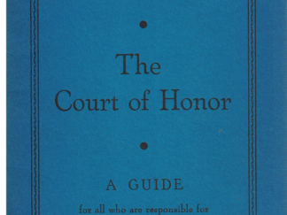 The Court of Honor – A Guide for all who are responsible for Troop and District Courts of Honor