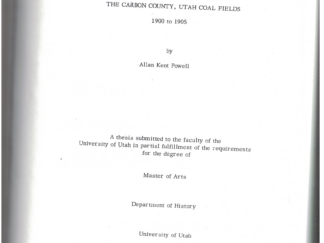 Labor at the Beginning of the 20th Century: The Carbon County, Utah Coal Fields 1900 to 1905 by Allan Kent Powell