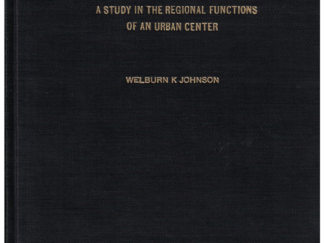 Cedar City: A Study in the Regional Functions of an Urban Center by Welbrun K. Johnson