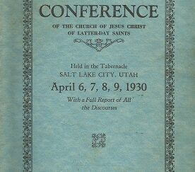 Conference Report 100th Annual April 6, 7, 8, 9, 1930 - Centennial Number