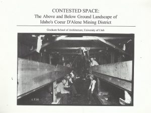 Contested Space: The Above and Below Ground Landscape of Idaho’s Coeur D’Alene Mining District