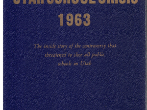 Utah School Crisis 1963 by John C. Evans, Jr.