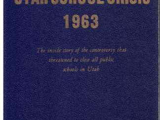 Utah School Crisis 1963 by John C. Evans, Jr.