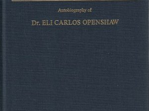 Heart, Mind and Strength ~ Autobiography of Dr. Eli Carlos Openshaw