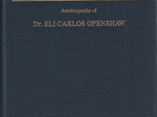 Heart, Mind and Strength ~ Autobiography of Dr. Eli Carlos Openshaw