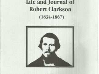 The Life and Journal of Robert Clarkson (1834-1867) Edited by David Romney Crockett Great-Great-Grandson