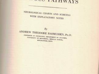 The Principal Nervous Pathways – Neurological Charts and Schemas with Explanatory Notes by Andrew Theodore Rasmussen, Ph. D.