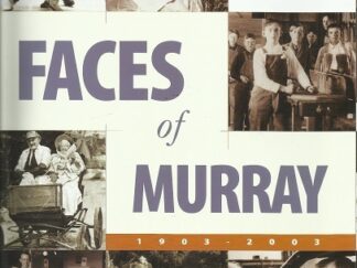 Faces of Murray 1903-2003 ~ Hardbound