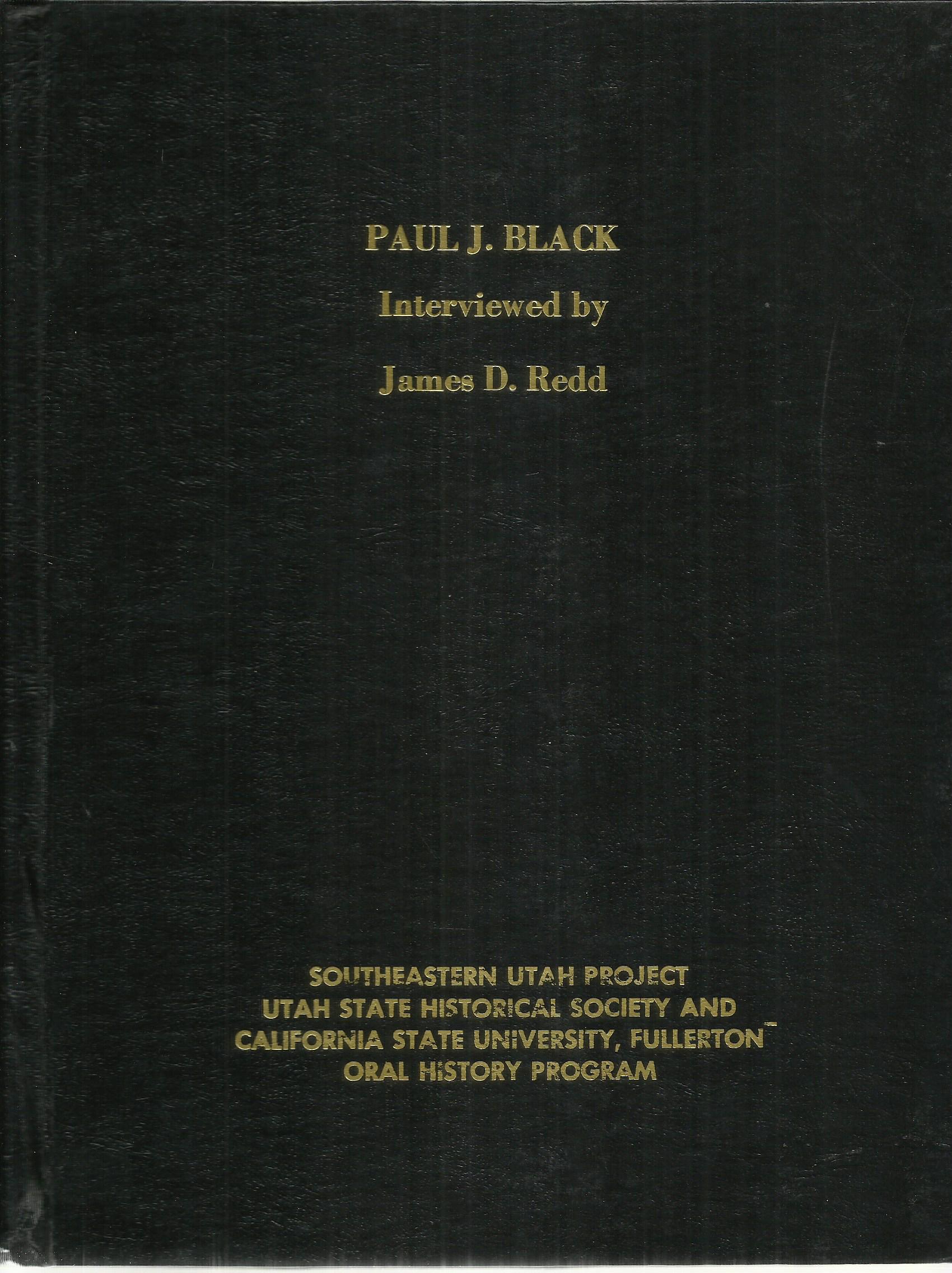 Paul J. Black (Interviewed by James D. Redd)