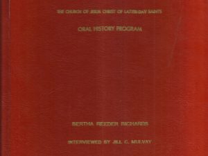 Bertha Reeder Richards (Interviewed by Jill C. Mulvay)