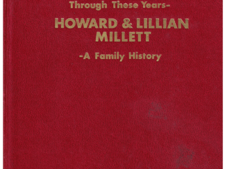 Through These Years- Howard & Lillian Millett – A Family History