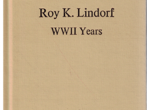 Roy K. Lindorf WWII Years by William Ward McCreedy