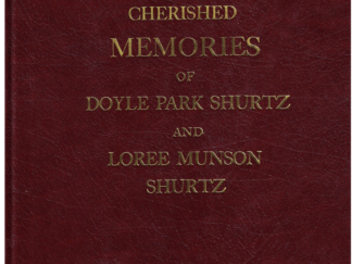 Cherished Memories of Doyle Park Shurtz and Loree Munson Shurtz