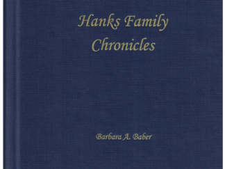 Hanks Family Chronicles ~ by Barbara A. Barber