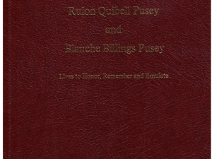 Rulon Quibell Pusey and Blanche Buillings Pusey – Lives to Honor, Remember and Emulate