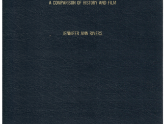 Cecil B. DeMille’s Vision of the West: A Comparison of History and Film by Jennifer Ann Rivers