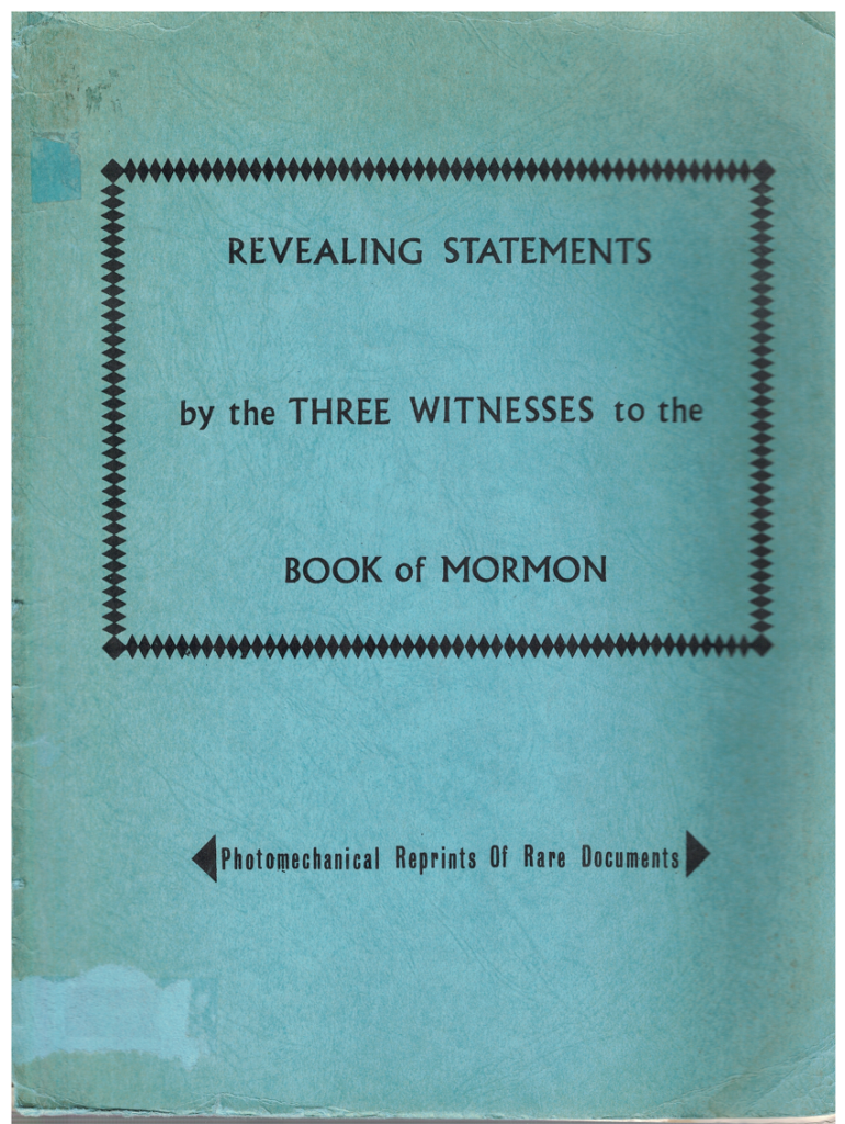 Revealing Statements by the Three Witnesses to the Book of Mormon ...