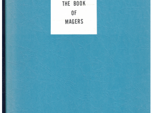 The Book of Magers Compiled by Eugene and Clara Magers 1981