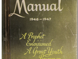 M.I.A Executive Manual 1946-1947 A Prophet Envisioned A Great Youth Program