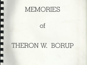 Memories of Theron W. Borup – 1993