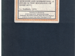 Mormons and Morrisities: A Study in the Sociology of Conflict by Larry J. Halford, 1972