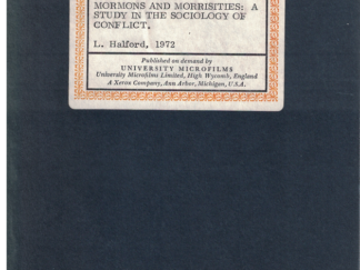Mormons and Morrisities: A Study in the Sociology of Conflict by Larry J. Halford, 1972