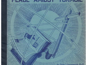 Peace Amidst Turmoil by Philo T. Farnsworth, Ph.D. 1952