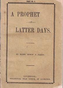 A Prophet of Latter Days by Elder Edwin F. Parry – Old Pamphlet