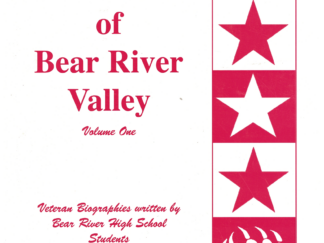 Veterans of Bear River Valley ~ Volume One