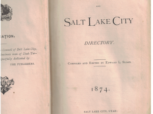 Gazeteer of Utah, and Salt Lake City Directory ~1874 ~ edited by Edward L. Sloan