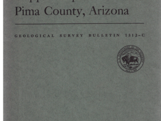A Geochemical Study of Alluvium-Covered Copper Deposits in Pima County, Arizona by Lyman C. Huff (Bulletin 1312-C)