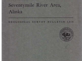 Geochemical and Geological Reconnaissance in the Seventymile River Area, Alaska by Sandra H.B. Clark and Helen L. Foster (Bulletin 1315)