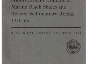 Selected Annotated Bibliography of Minor-Element Content of Marine Black Shales and Related Sedimentary Rocks, 1930-65 by Elizabeth B. Tourtelot (Bulletin 1293)