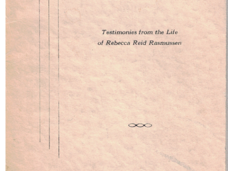 To Them That Are Chosen-Testimonies from the Life of Rebecca Reid Rasmussen by Earnest L. Whitehead