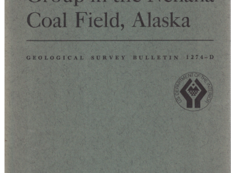 The Coal-Bearing Group in the Nenana Coal Field, Alaska by Clyde Wahrhaftig, Jack A Wolfe, Estella B. Leopold, and Marvin A. Lanphere (Bulletin 1274-D)