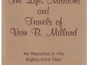 The Life, Missions and Travels of Vern B. Millard