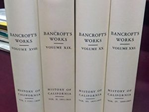 History of California. 4 Volume Set. (Bancroft’s Works Volumes 18-21). (Hardcover)