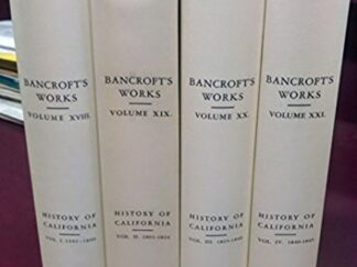 History of California. 4 Volume Set. (Bancroft’s Works Volumes 18-21). (Hardcover)