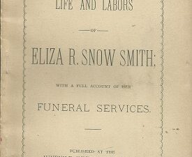 1888 — Life and Labors of Eliza R. Snow Smith; With A Full Account of Her Funeral Services — Juvenile Instructor Office — Softbound
